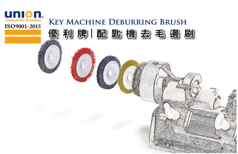 UNION Brush-Key Machine Deburring Brush