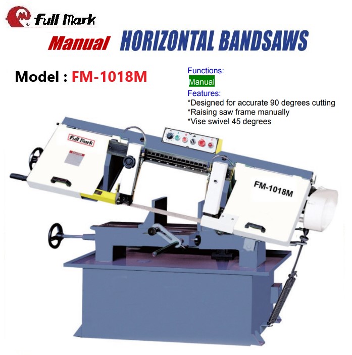 Manual Horizontal Bandsaw-FM-916M,FM-1018M ; FM-1018T , FM-1220T